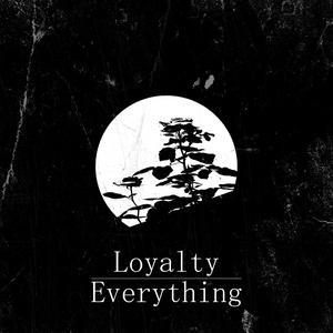 Loyalty Over Everything (Explicit)