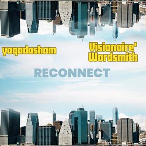 Reconnect (feat. Visionaire' Wordsmith)