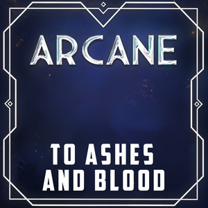 To Ashes and Blood (from "Arcane") (Cover)