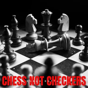 Chess Not Checkers