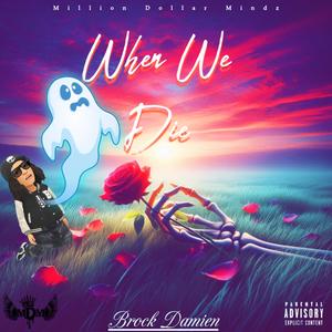 When We Die (Explicit)
