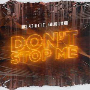 Don't Stop Me(feat. Paolo Giovanni) (Explicit)