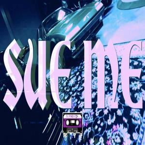 Sue Me (feat. Sauce Walka & Finesse2Tymes) [Slowed] [Explicit]