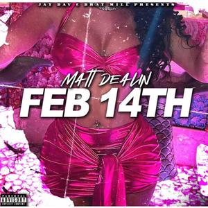 FEB 14TH (Explicit)