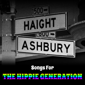 Haight & Ashbury - Songs For The Hippie Generation