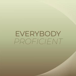 Everybody Proficient