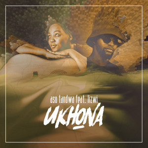 Ukhona (feat. Lizwi)