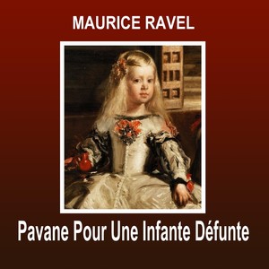 Pavane Pour Une Infante Défunte