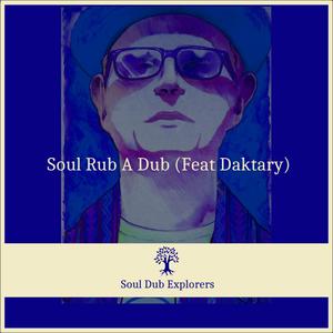 Soul rub a dub (feat. Daktary)