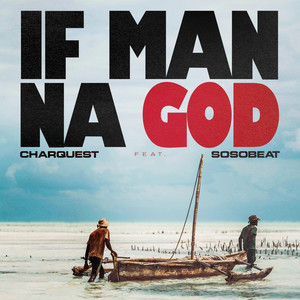 If Man Na God (Explicit)