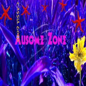 Ausome Zone (feat. Cassia Gold)