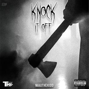 KNOCK IT OFF (Explicit)