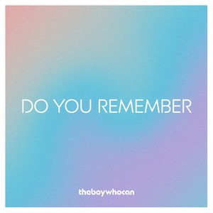 Do You Remember
