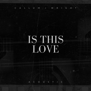 Is This Love (Acoustic)