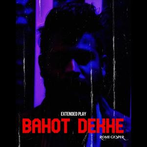 BAHOT DEKHE (Explicit)