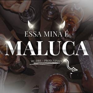 Essa mina é maluca (Explicit)
