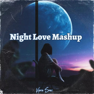 Night Love Mashup