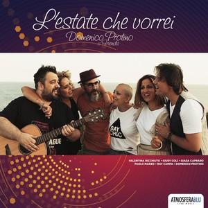 L'estate che vorrei (feat. Ray Campa, Paolo Marzo, Valentina Ricchiuto, Giusy Colì & Giada Capraro)