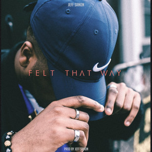 Felt That Way (Explicit)
