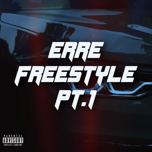 Erre Freestyle, Pt. 1 (Explicit)