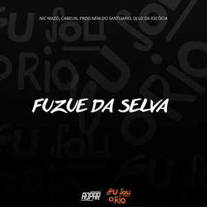 FUZUE DA SELVA (Explicit)