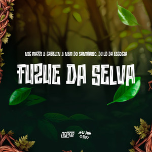 NIC MAZZI & CABELIN & NEM DO SANTUARIO - FUZUE DA SELVA - DJ LD DA ESCÓCIA (Explicit)