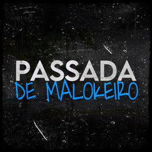PASSADA DE MALOKEIRO