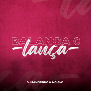 BALANÇA O LANÇA (Explicit)