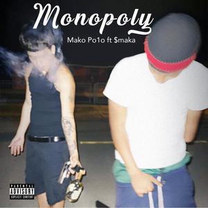 Monopoly (feat. $Maka) [Explicit]