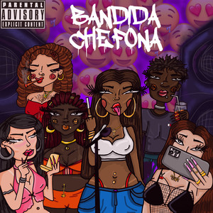 BANDIDA CHEFONA (Explicit)