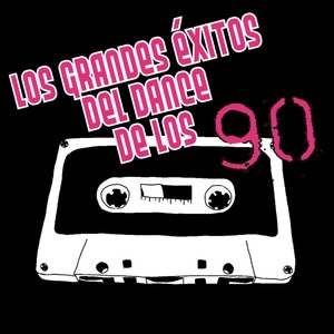 Grandes Éxitos Del Dance De Los 90 (Explicit)