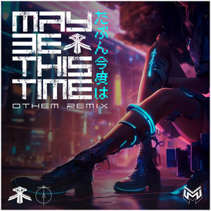 Maybe This Time (Remix)