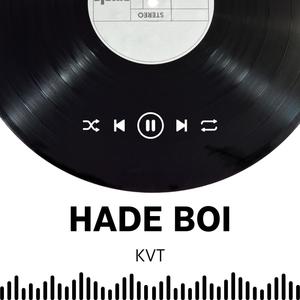 Hade boi (Tribute)