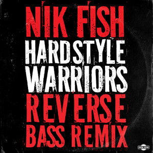 Hardstyle Warriors (Reverse Bass Remix)