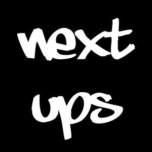 Next Ups (2021 Remaster) [Explicit]