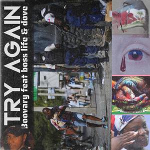 Try again (feat. Boss life & Dove)