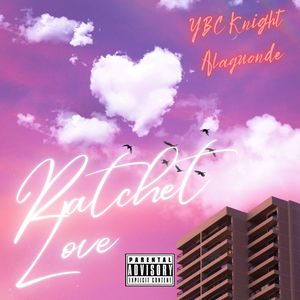 Ratchet Love (Explicit)