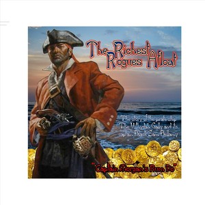 The Richest Rogues Afloat (Explicit)