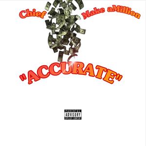 Accurate (feat. Make aMillion) [Explicit]