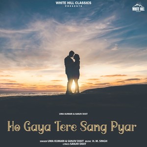 Ho Gaya Tere Sang Pyar