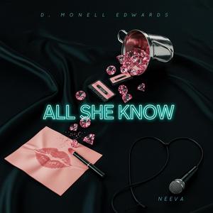 All She Know (feat. Neeva)
