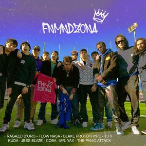 FNMNDZONA (feat. LeLeRi1, NoDem, Flow Nasa, Jess Blaze, Blake Protothype, Kuda, Mr.Yax, The Panic Attack, CoBa & Tuti) [Explicit]