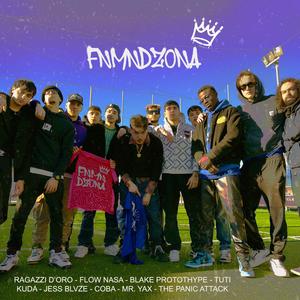 FNMNDZONA (feat. LeLeRi1, NoDem, Flow Nasa, Jess Blaze, Blake Protothype, Kuda, Mr.Yax, The Panic Attack, CoBa & Tuti) (Explicit)