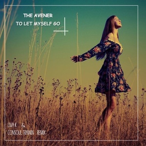 To Let Myself Go (Liva K & Consoul Trainin Remix)