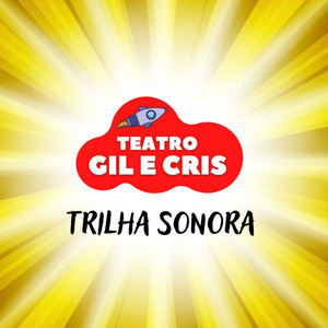 Teatro Gil e Cris (Trilha Sonora)