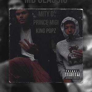 MD Classic (feat. Prince Migi & King Popz) (Explicit)