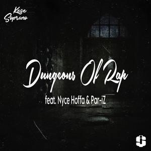 Dungeons Of Rap (feat. Nyce Hoffa & Par iZ) (Explicit)