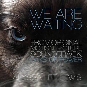 We Are Waiting (Days of Power Soundtrack)