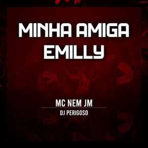 Minha Amiga Emilly (Explicit)
