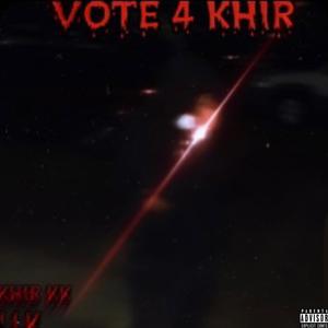 Vote 4 Khir (Explicit)